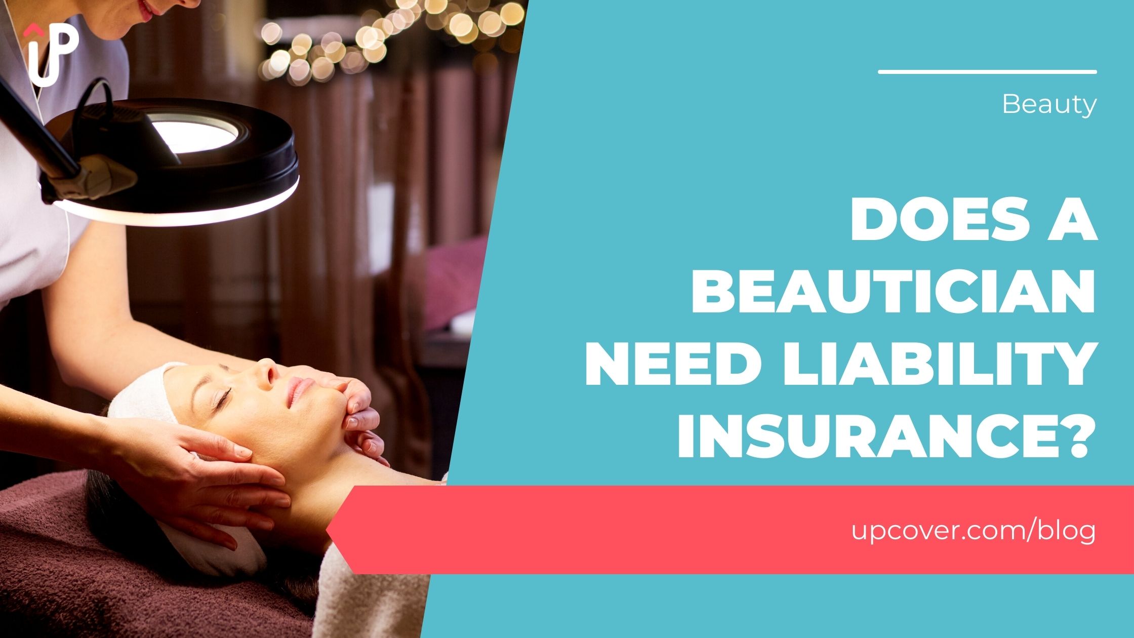 Does A Beautician Need Public Liability Insurance? upcover Blog